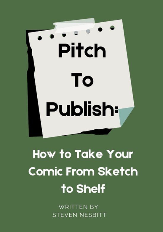 Pitch Libri GmbH Pitch to Publish: How to Take Your Comic from Sketch to Shelf Paperback