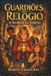 Guardiões OS Guardiões Do Relógio Guardiões do Relógio, O Segredo do Templo - Livro 1