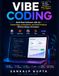 Vibe Coding: Build Real Software with AI