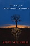 The Cage of Undeserving Gratitude
