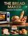 The Bread Maker Cookbook for Beginners