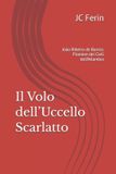 Il Independently Published Il Volo dell'Uccello Scarlatto Paperback