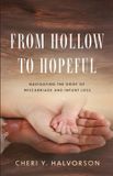 From Libri GmbH From Hollow to Hopeful: Navigating the Grief of Miscarriage and Infant Loss Paperback