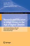 Research Springer Nature Communications in Computer and Information Science 2931: Research and Education in Urban History in the Age of Digital Libraries