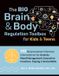 The Pesi Publishing The Big Brain & Body Regulation Toolbox for Kids & Teens