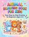 Can Your Kid Draw This? Fun Animal Drawing Book for Kids Ages 4–8