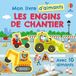 Les engins de chantier - Mon livre d'aimants - Dès 3 ans: Avec 10 aimants