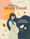 Happy Graefe Und Unzer Verlag Happy Mom Food