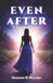 Even After: A Journey to Resilience