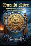 QUENDI NÖRE: THE AWAKENING OF THE HALF-ELF and THE FATE OF TWO WORLDS