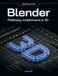 Blender Blender. Podstawy modelowania w 3D