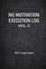 NO MOTIVATION – EXECUTION LOG VOL. 3: The Long Game. A 120-Day Discipline & Consistency System