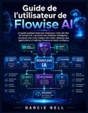 Guide Independently Published Guide de l'utilisateur de Flowise AI