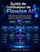 Guide Independently Published Guide de l'utilisateur de Flowise AI