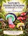 Nature's Hidden Kingdom: Mushrooms & Fungi, Vol. 2: Adult Coloring Book