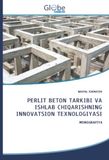 PERLIT Globeedit PERLIT BETON TARKIBI VA ISHLAB CHIQARISHNING INNOVATSION TEXNOLOGIYASI Paperback