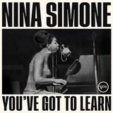 Universal Music Nina Simone You've Got to Learn
