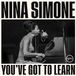 Universal Music Nina Simone You've Got to Learn