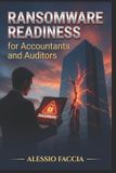 Ransomware Independently Published Ransomware Readiness for Accountants and Auditors