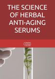 THE SCIENCE OF HERBAL ANTI-AGING SERUMS