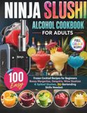 Ninja Slushi Alcohol Cookbook For Adults