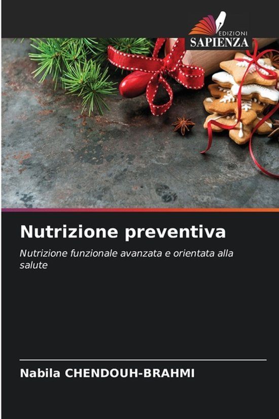 Nutrizione Edizioni Sapienza Nutrizione preventiva: Nutrizione funzionale avanzata e orientata alla salute
