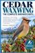 Cedar Libri GmbH Cedar Waxwing: The Complete Birdwatcher’s: Identification, Calls, Feeding, Flocking Behavior, Courtship, Nesting, Habitat, Migration, Backyard Watching, and Conservation Paperback