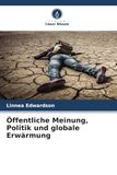 Öffentliche Verlag Unser Wissen Öffentliche Meinung, Politik und globale Erwärmung Paperback