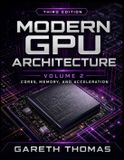Modern Libri GmbH Modern GPU Architecture Third Edition: Volume 2 — Acceleration, Integration, and Physical Design