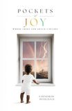 Pockets of Joy: Where Grief and Grace Collide