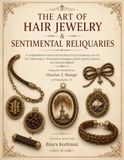 Restored and Reformatted: Illustrated Catalogue of Hair Jewelry, Devices, and Societal Medals (1873)