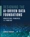 Designing John Wiley & Sons Inc Designing the AI-Driven Data Foundations Paperback