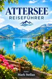 ATTERSEEE REISEFÜHRER