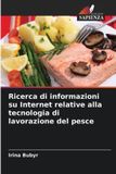 Ricerca OmniScriptum SRL Ricerca di informazioni su Internet relative alla tecnologia di lavorazione del pesce
