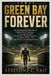 GREEN BAY FOREVER: An Independent History of Green Bay Football