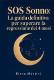 SOS Sonno: La Guida Definitiva per Superare la Regressione dei 4 Mesi