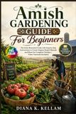 Amish Gardening Guide For Beginners