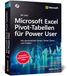 Microsoft Excel Pivot-Tabellen für Power User