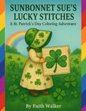 Sunbonnet Sue's Lucky Stitches: A St. Patrick’s Day Coloring Book Adventure