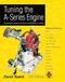 Tuning The A-Series Engine: The definitive manual on tuning for performance or economy