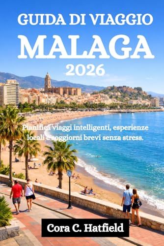 GUIDA DI VIAGGIO MALAGA 2026