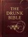 The Drunk Bible