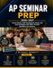 AP Seminar Prep 2026-2027: Course Review Skill Development, Essays and Exam Strategies with 1300+ Practice Questions and Answers