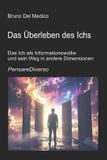 Das Pensarediverso Quantenphysik Und Metaphysik. Veröffentlichungen Von Bruno del Medico in Deutscher Sprache. (Ted)-Das Überleben des Ichs