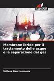 Membrane DE Membrane ibride per il trattamento delle acque e la separazione dei gas