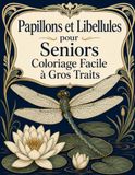 Papillons et Libellules pour Seniors Coloriage Facile à Gros Traits