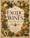 Exotic Wines Expansion Recipes: Forgotten Orchard
