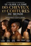 Le guide ultime des cheveux et coiffures du monde