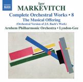 Outhere Naxos J.S. Bach: Markevitchorchestral Works 8, Musical Offering (CD)