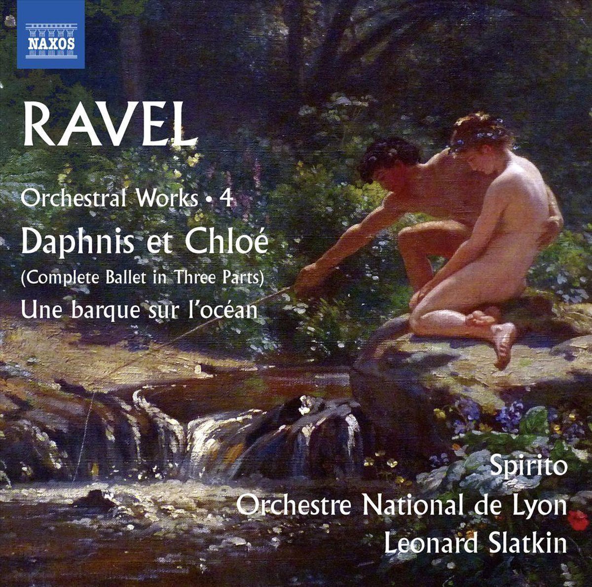 OUTHERE Ravel: Orchestral Works, Vol. 4 - Daphnis et Chloé